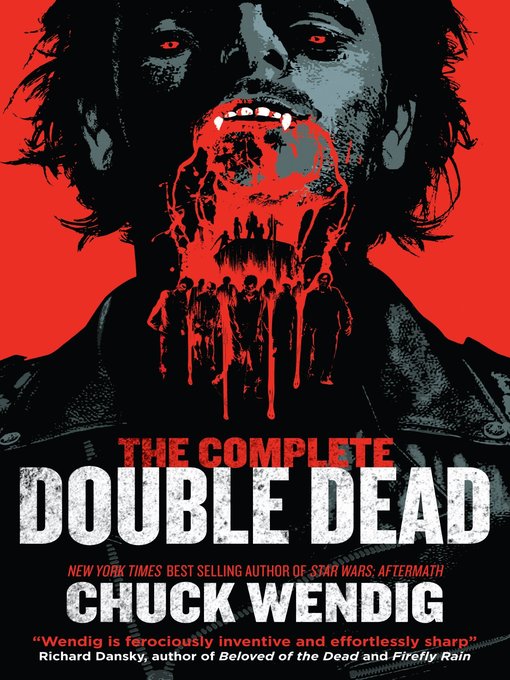 Title details for The Complete Double Dead by Chuck Wendig - Available